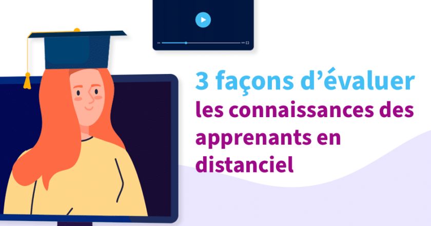 Comment évaluer les connaissances de ses apprenants en e-learning