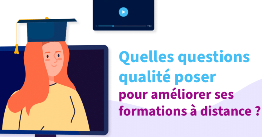 Evaluer la qualité de ses formations en distanciel par un questionnaire qualité