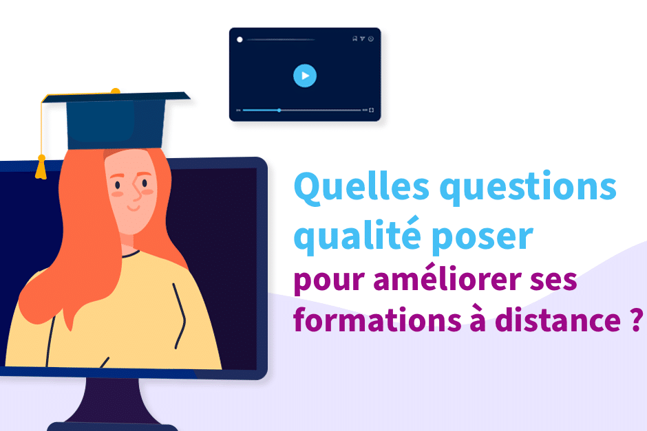 Evaluer la qualité de ses formations en distanciel par un questionnaire qualité