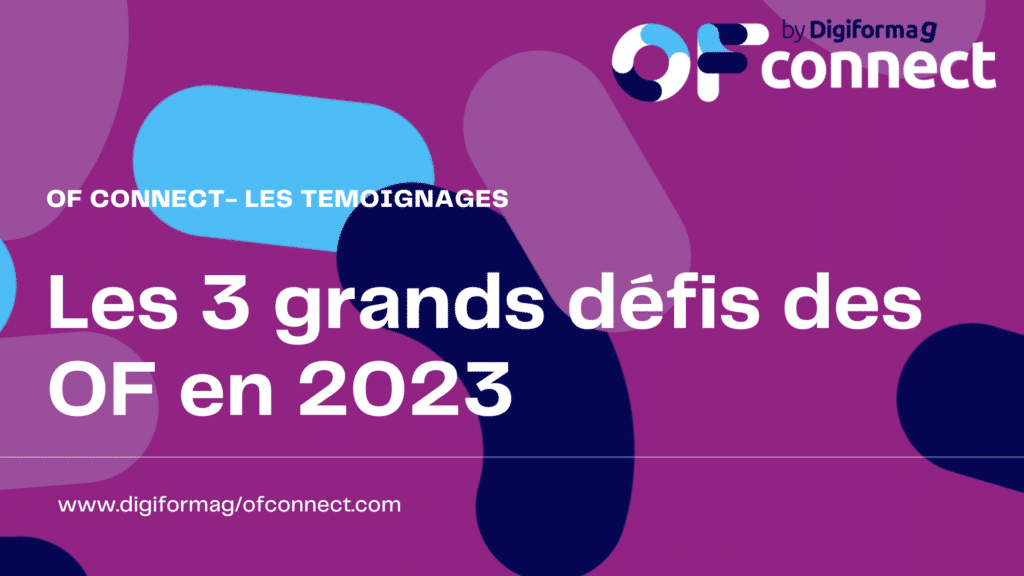 Les 3 grands défis des OF en 2023